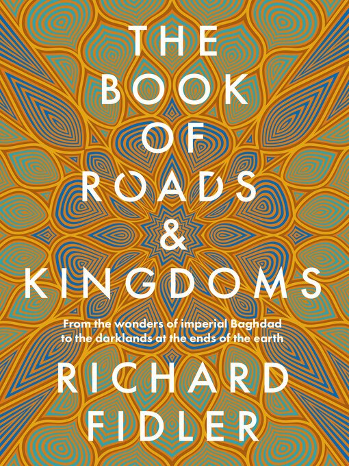 Title details for The Book of Roads and Kingdoms by Richard Fidler - Available